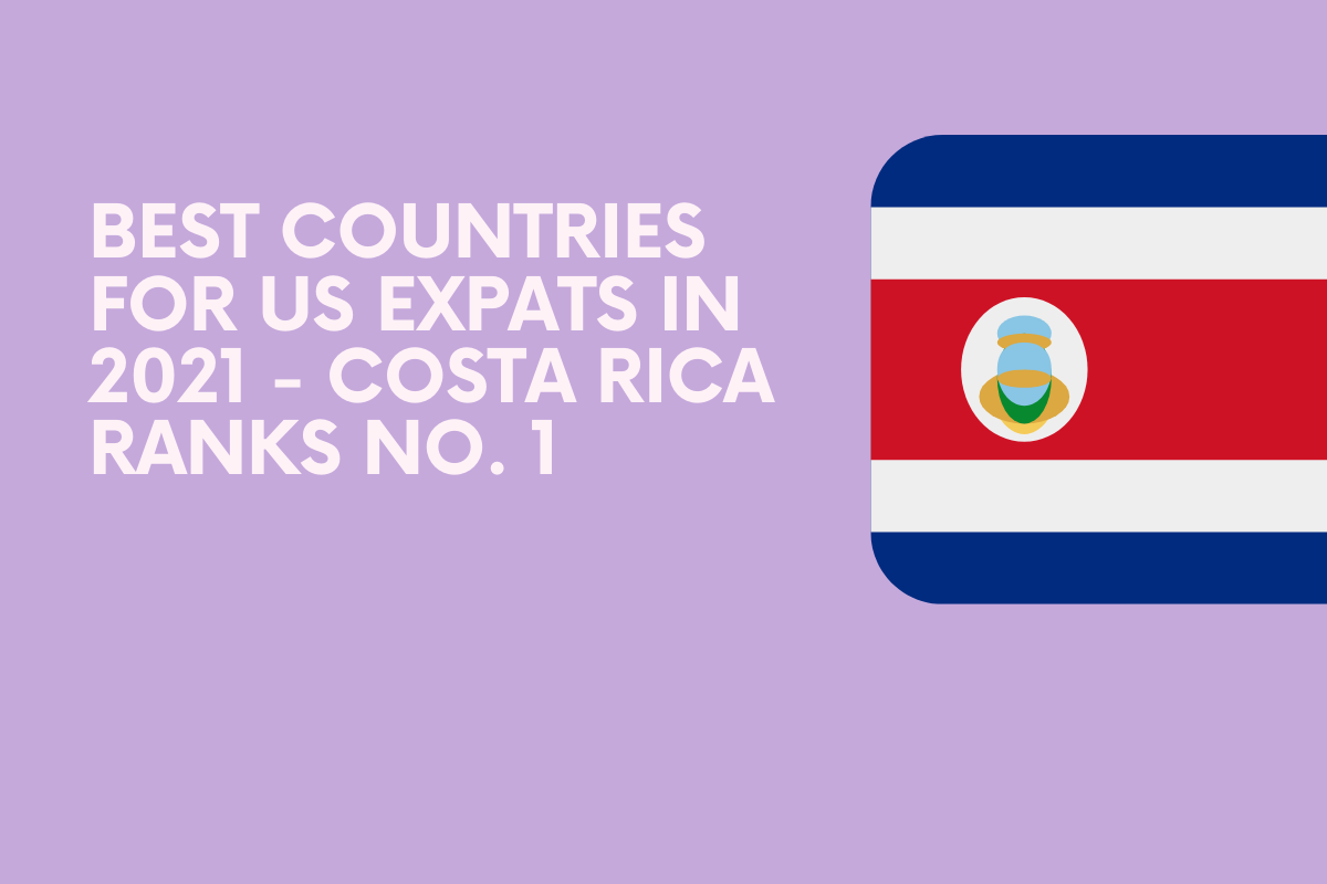 Best Countries For US Expats In 2021 Costa Rica Ranks No. 1 Databird Business Journal Best Countries For US Expats In 2021 Costa Rica Ranks No. 1 Databird Business Journal